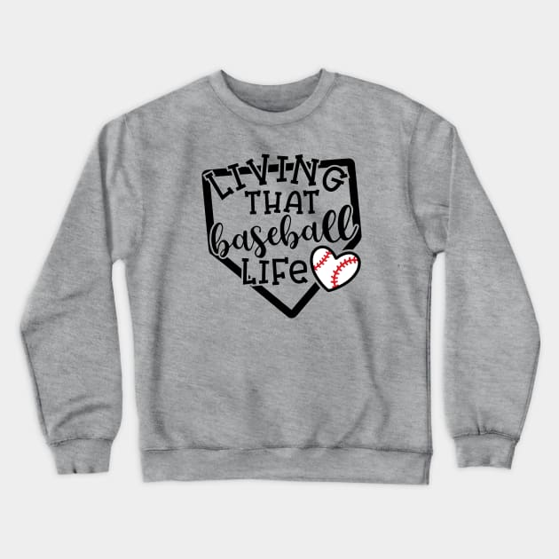 Living That Baseball Life Mom Coach Crewneck Sweatshirt by GlimmerDesigns